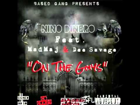 Nino Dinero F/ Madmaj & Dee Savage - On The Guys