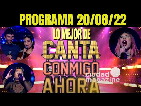 LO MEJOR CANTA CONMIGO AHORA - Programa del 20/08/22