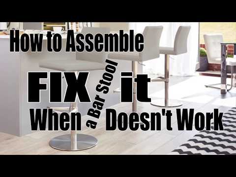 How To Assembly  and How to check a bar stool if the hydraulic doesn't work