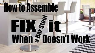 How To Assembly  and How to check a bar stool if the hydraulic doesn't work