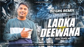 Download lagu Dj SarZen Setup Song | Ladka Deewana Lage (Trool Remix) Edm Dance Mix | Dj GRS Jbp ❤️‍🩹 mp3
