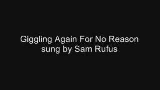 Sam Rufus - Giggling Again For No Reason