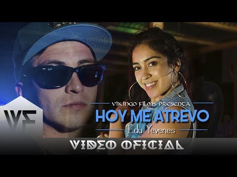 HOY ME ATREVO - Edu Yevenes (Video Oficial).