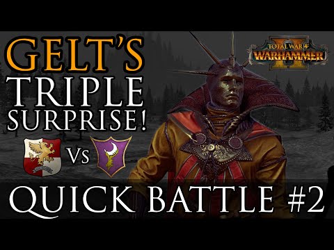 Gelt's TRIPLE Surprise! - Warhammer 2 QB#2