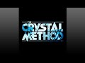 The Crystal Method The Crystal Method Full Album