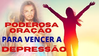 Orao Poderosa para VENCER a Depresso