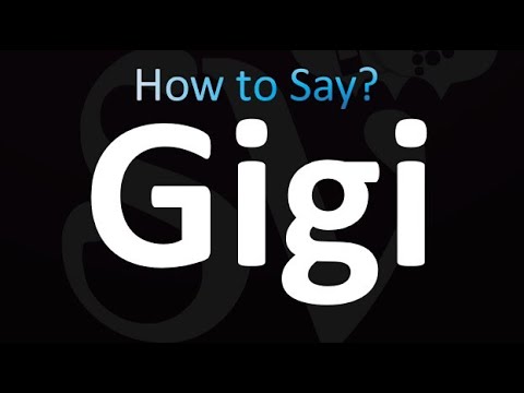 How to Pronounce Gigi (correctly!)