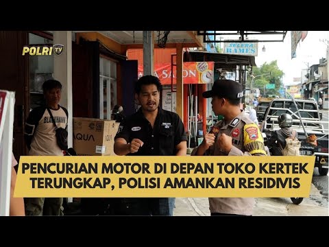 PENCURIAN MOTOR DI DEPAN TOKO KERTEK TERUNGKAP, POLISI AMANKAN RESIDIVIS