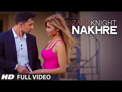 Exclusive: 'Nakhre'  FULL VIDEO Song | Zack Knight | T-Series
