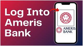 How to Log Into your Ameris Bank Account