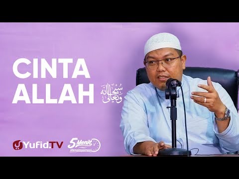 Cinta Allah - Ustadz Dr. Firanda Andirja, M.A. - 5 Menit yang Menginspirasi