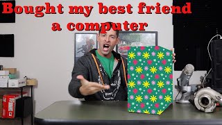 Building my best friend a Computer Part 1