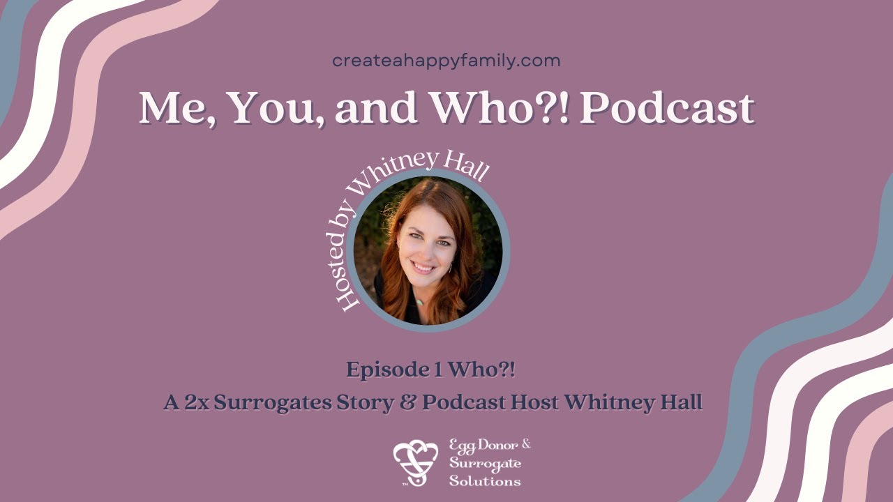 Episode 1 Who?! A 2x Surrogates Story & Podcast Host Whitney Hall