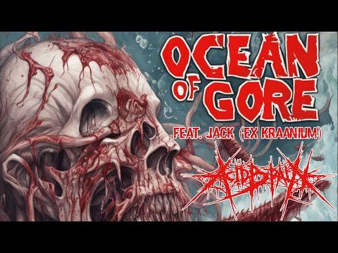 AcidBrain - 'Ocean of Gore' (feat. Jack ex-Kraanium) [official lyric video]