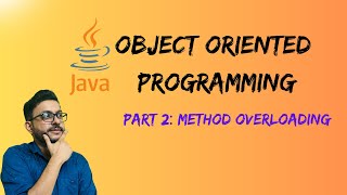 Java OOP Part 2: Method Overloading