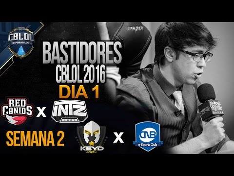 Bastidores CBLOL 2016, Semana 2 Dia 1! INTZ vs RED // KEYD vs CNB