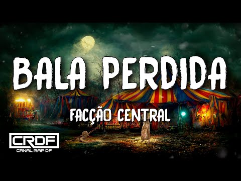 Facção Central - Bala Perdida (Letra)