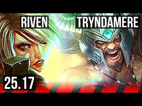 RIVEN vs TRYNDAMERE (TOP) | Quadra, 8 solo kills, 43k DMG, Dominating | EUW Master | 25.17