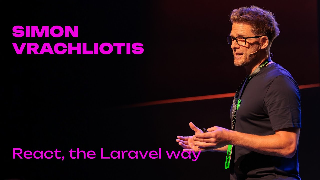 Simon Vrachliotis - React, the Laravel way - Laracon AU 2025