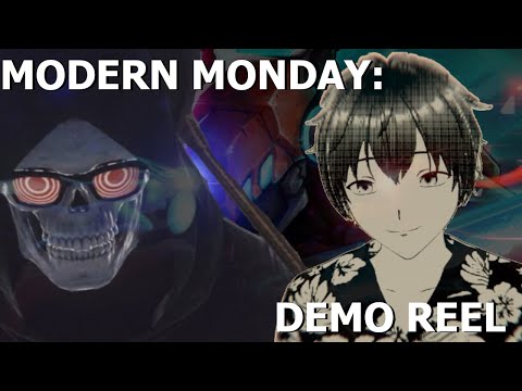 Modern Monday: Demo Reel!