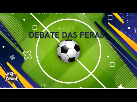 Debate das Feras - BandNews Goiânia/Feras do Esporte - 30/04/2024
