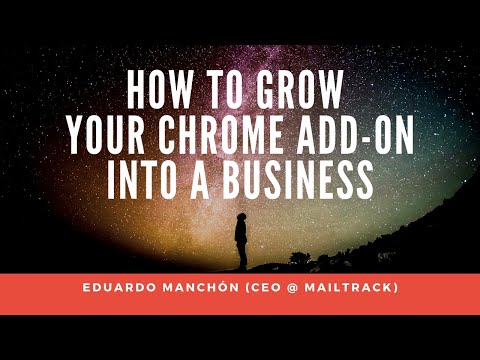 How to grow your Chrome Add-on into a business, Eduardo Manchón (CEO @ Mailtrack) - Podcast EN 003