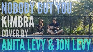 Nobody But You - Kimbra (Cover by Anita Levy &amp; Jon Levy)