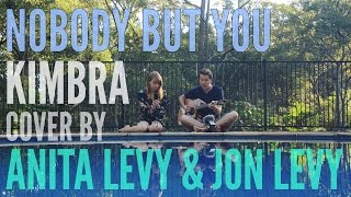 Nobody But You - Kimbra (Cover by Anita Levy &amp; Jon Levy)