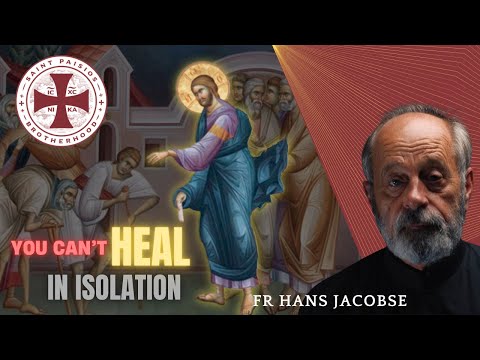 The Orthodox Path to Healing the Soul - Fr Hans Jacobse