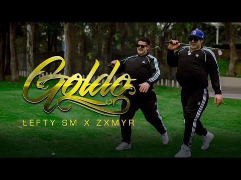 Lefty SM x Zxmyr - Goldo