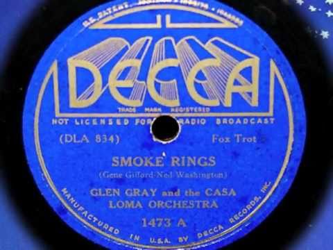 Smoke Rings - Glen Gray and the Casa Loma Orch. (1937)