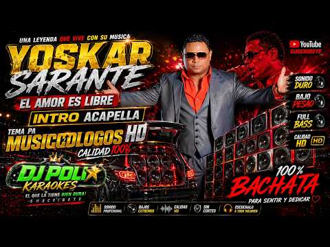 YOSKAR SARANTE - EL AMOR ES LIBRE INTRO ACAPELLA // TEMA PA MUSICOLOGOS HD