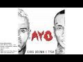 Chris Brown - Ayo ft. Tyga (Speed Up Mix)