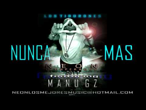 Neon feats Manu Gz - Nunca Mas - Mambo Duro
