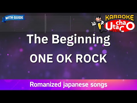The Beginning – ONE OK ROCK (Romaji Karaoke with guide)