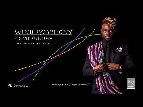 MSU Wind Symphony | Omar Thomas' Come Sunday | 9.26.2019