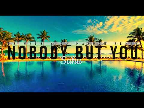 Nobody But You - Sahu (Dj Wysh x Dj Maxdon Reggae Remix)