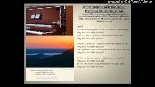 When Morning Gilds the Skies - arr. Anna Page. Moller Pipe Organ