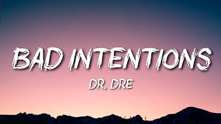 Dr. Dre - Bad Intentions