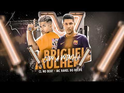 CL NO BEAT, MC RAHEL DO RECIFE   BRIGUEI COM A MINHA MULHER   REMIX BREGA FUNK