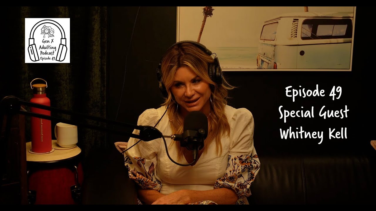 Episode 49 - GenX Speaks Series: Coach Whitney Kell