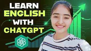 How to Learn English with CHATGPT | Easy Speaking practice | Kashish choudhary english 