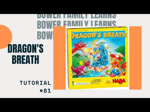 Bower Family Learns #81: Dragons Breath