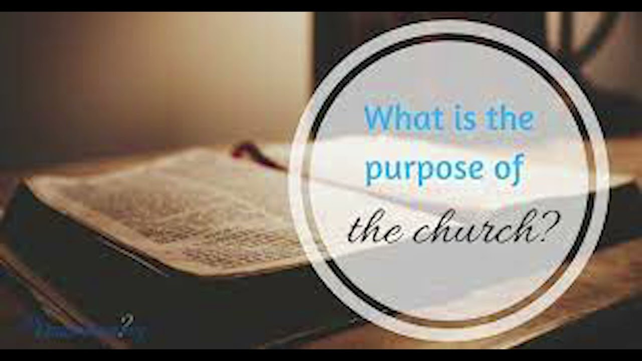 March 3, 2024 - Purpose of the Church