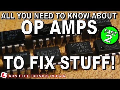 All You Need To Know About Op Amps To Fix Stuff. Part 2 - Testing Op Amp Circuits Repair