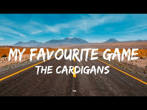 The Cardigans - My Favourite Game (Lyrics)