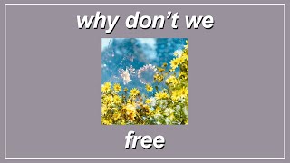 Free - Why Don’t We (Lyrics)