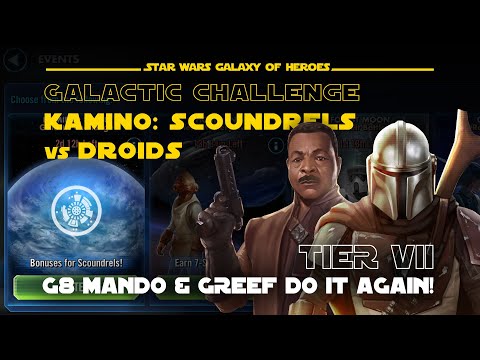 G8 Mando & Greef return for more action! Tier 7 Kamino Scoundrels Droids Galactic Challenge | SWGOH