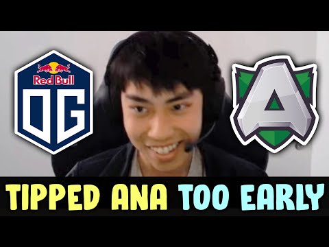 OG vs Alliance — Tipped Ana TOO EARLY