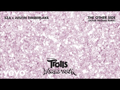 SZA, Justin Timberlake - The Other Side (From Trolls World Tour) (Oliver Heldens Remix)...
